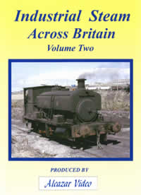 Alcazar Vol.26: Industrial Steam Across Britain No.2 (44-mins)